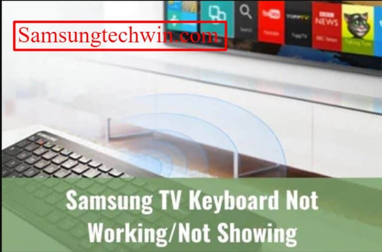 How To Fix Samsung Tv Keyboard Not Working? [Simple Steps]