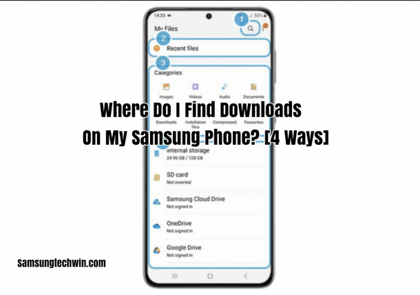 Where Do I Find Downloads On My Samsung Phone? 4 Easy Ways To Locate - How Do I Delete Downloads On My Samsung Phone