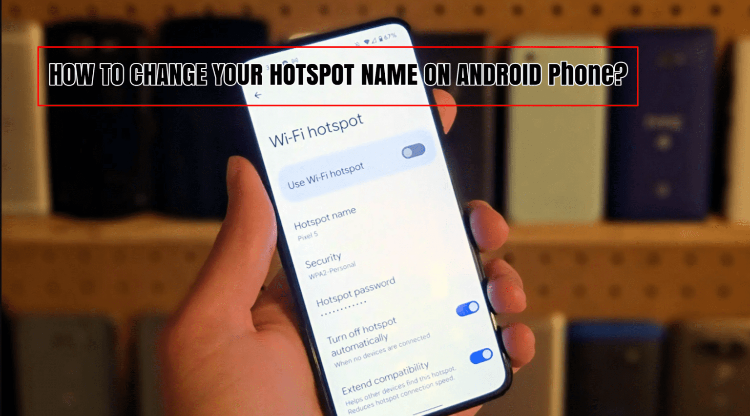 How to Change Hotspot Name on Samsung
