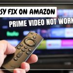 Amazon Prime Video Not Working? Here’s How to Fix It Fast!