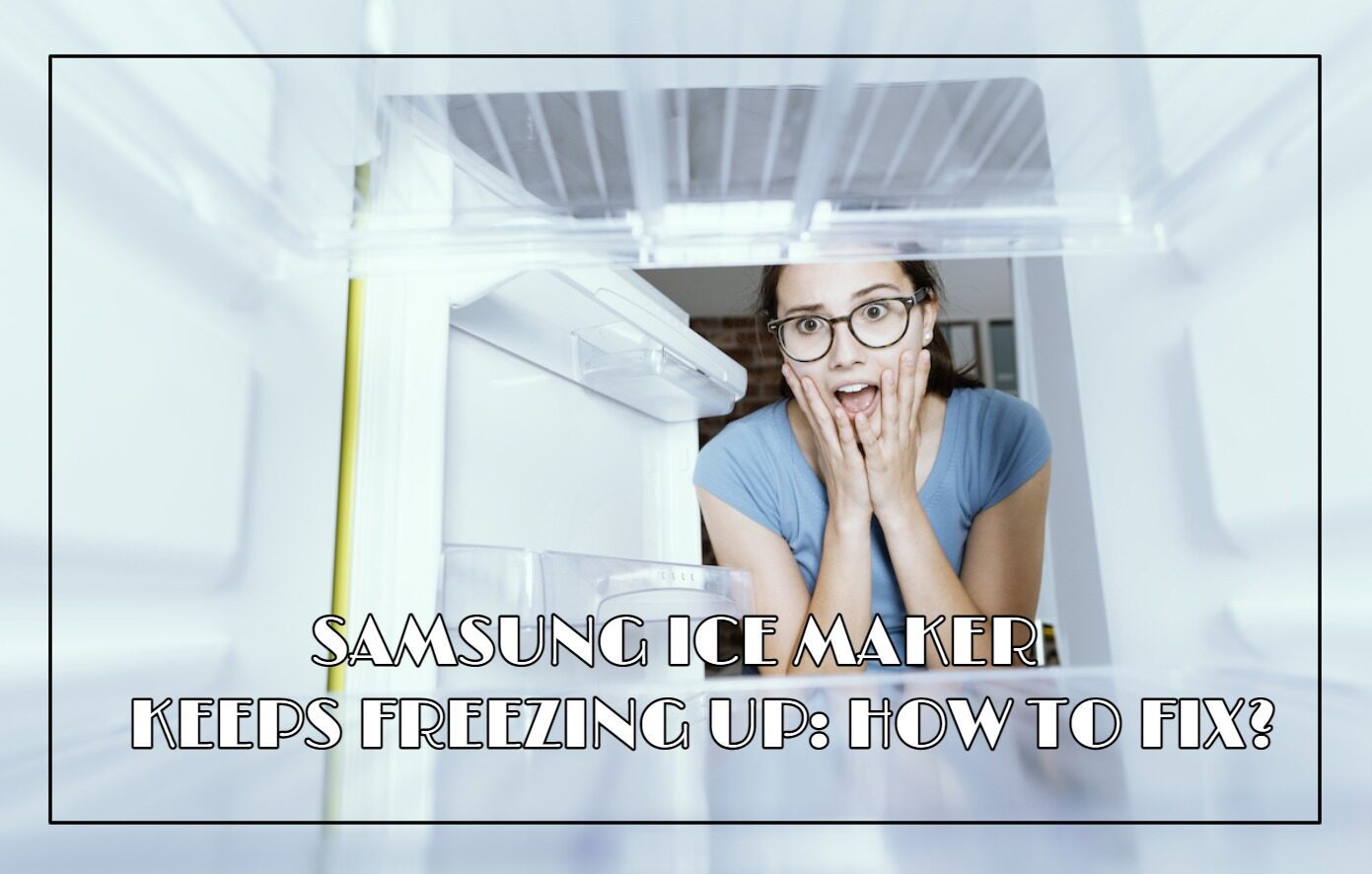 Why Samsung Ice Maker Keeps Freezing Up at Cassie Crim blog