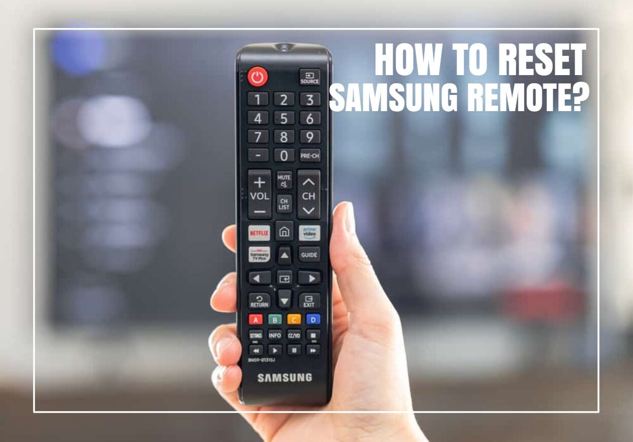 How To Reset Your Samsung Remote In 30 Seconds Quick Fix For All Models
