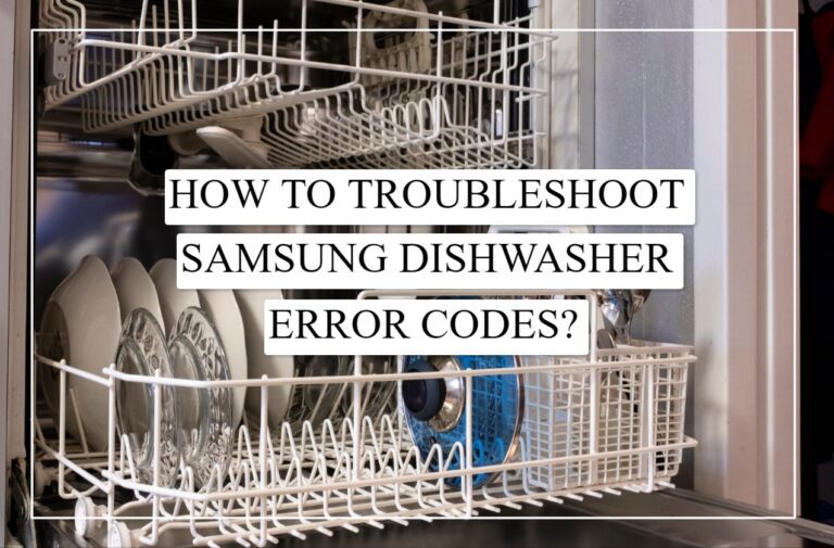 Samsung Dishwasher Error Codes List Guide)