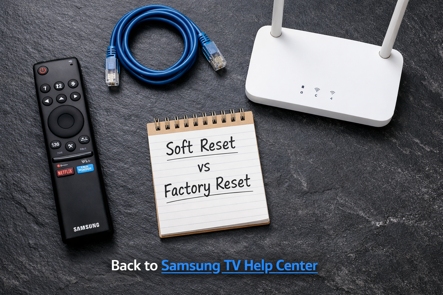 Samsung TV Running Slow? Speed It Up 3X With These 8 Fixes 2 Overhead flat-lay composition showing a Samsung smart TV remote, an Ethernet cable, a Wi-Fi router, and a small notepad with